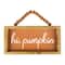 12" Orange Hi Pumpkin Autumn Harvest Wall Sign